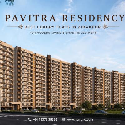 Pavitra Residency: Best Luxury Flats in Zirakpur for Modern Living & Smart Investment