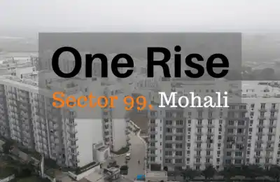 One Rise Sector 99 Mohali | Luxury 3 BHK Apartments for Sale | High-Rise Flats in Mohali Real Estate - New Residential Project in Mohali